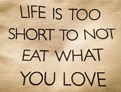 Image result for Eat What You Love Sign