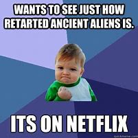 Image result for Retarted Male Aliens Meme