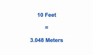 Image result for 10 Ft. to Meters