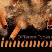 Image result for Cinnamon Types