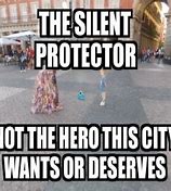 Image result for The Silent Protector Meme Generator