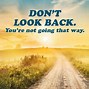 Image result for Don't Look in the Past Quotes