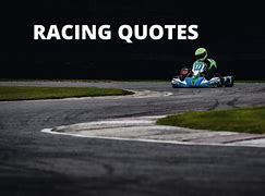 Image result for Racing Quotes for Back of Car