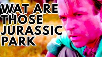 Image result for What Are Those Jurassic Park