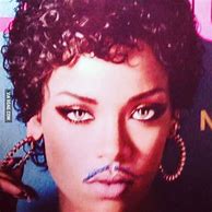 Image result for Rihanna with Mustache