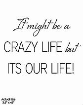 Image result for Crazy Day Quotes