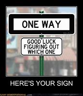 Image result for Umm Here's Your Sign You Might Be Stupid