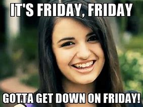Image result for New Friday Memes