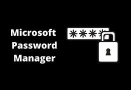Image result for Microsoft Password Manager