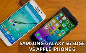Image result for Samsung Galaxy S6 vs iPhone 6s