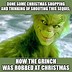Image result for The Grinch Funny Meme