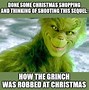 Image result for The Audacity Grinch Meme