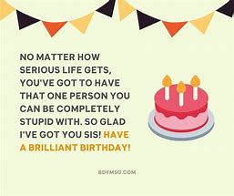 Image result for Happy Birthday Qutoes for Sister Funny