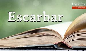 Image result for escarbar