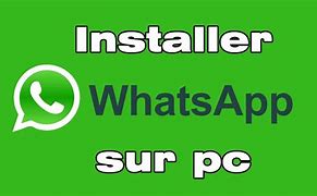Image result for Installation Whats App Sur PC Portable