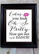 Image result for Get Pretty You Are Coming Out