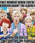 Image result for Funny Elderly Memes