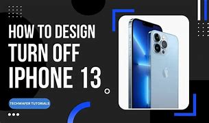 Image result for How to Shut Off iPhone 13