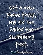 Image result for Funny Phone Quotes and Sayings