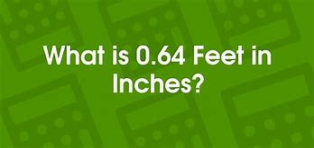 Image result for 64 Inches in Feet