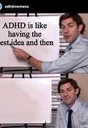 Image result for ADHD Memes Cleanin Your Room