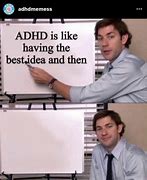 Image result for ADHD Memes the Office