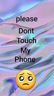 Image result for Don't Touch My Phone iPhone Wallpapers Cute