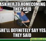 Image result for High School Homecoming Memes