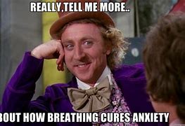 Image result for Memes About Anxiety