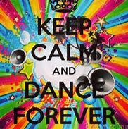 Image result for Keep Calm and Love Dance