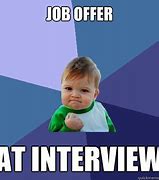 Image result for Job Offer Meme