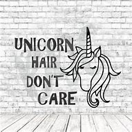 Image result for Unicorn Hair Don't Care Glitter
