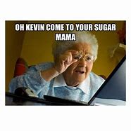 Image result for Sugar Momma Meme