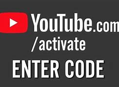 Image result for Enter Activation Code for YouTube