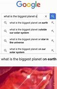 Image result for Biggest Planet On Earth Meme