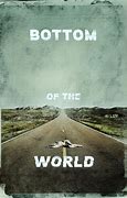 Image result for Bottom of the World 2017