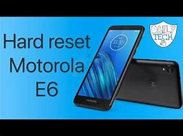 Image result for Hard Reset Motorola E6i