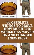Image result for Obsolete Things