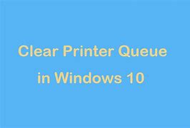 Image result for Clear Jobs in Printer Queue