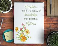 Image result for Teacher Appreciation Flower Quotes