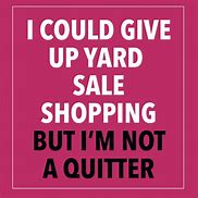 Image result for Funny Garage Sale Quotes
