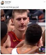 Image result for You're Not That Guy Pal Meme