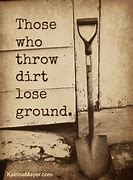 Image result for Above Dirt Quotes