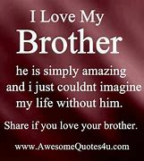 Image result for Love My Bro