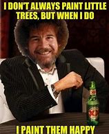 Image result for Bob Ross Tree Meme
