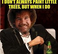 Image result for Bob Ross Memes