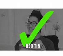 Image result for Deo Tin Meme