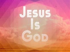 Image result for Jesus Is a Great God