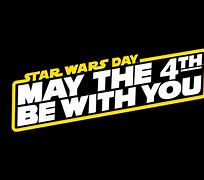 Image result for Happy Star Wars Day May the 4th Be with You