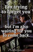 Image result for Me Waiting for U to Come Back